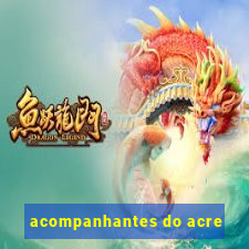 acompanhantes do acre